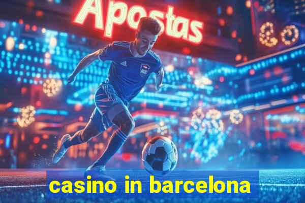 casino in barcelona