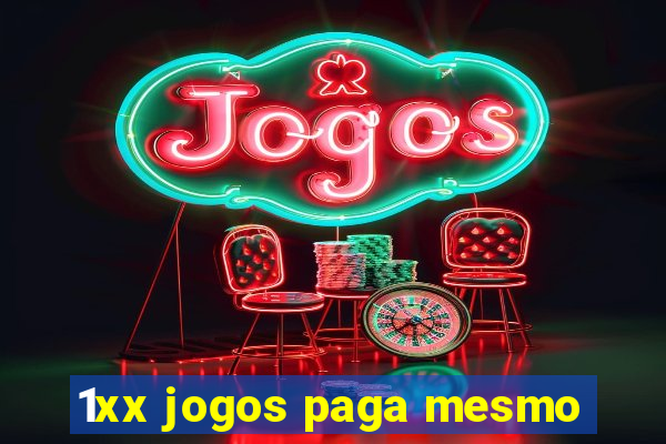 1xx jogos paga mesmo