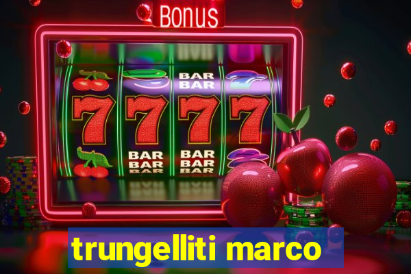 trungelliti marco