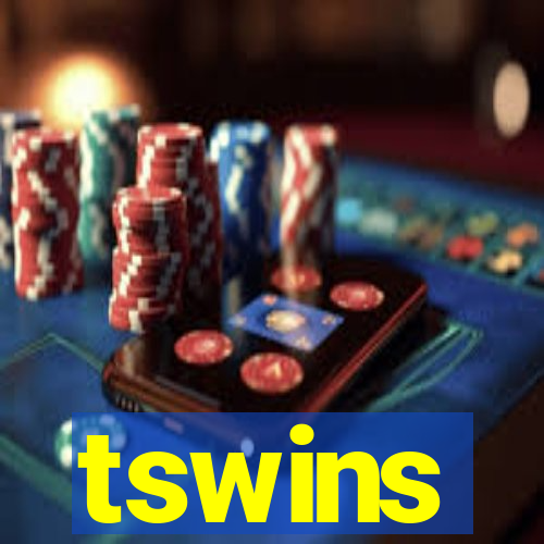 tswins