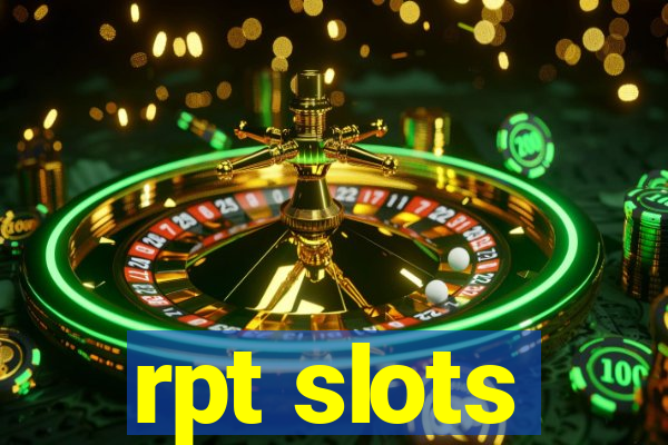 rpt slots