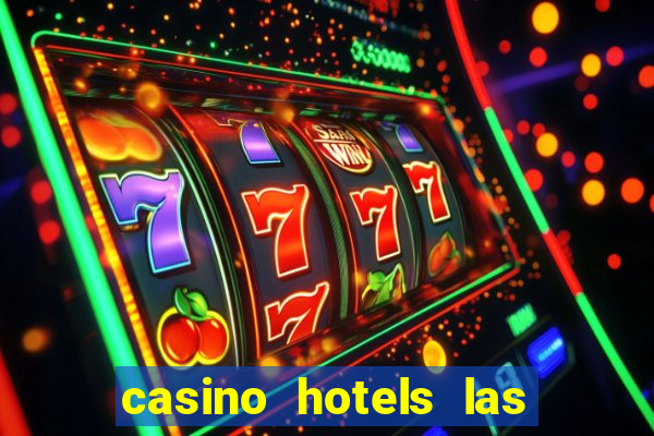 casino hotels las vegas nv