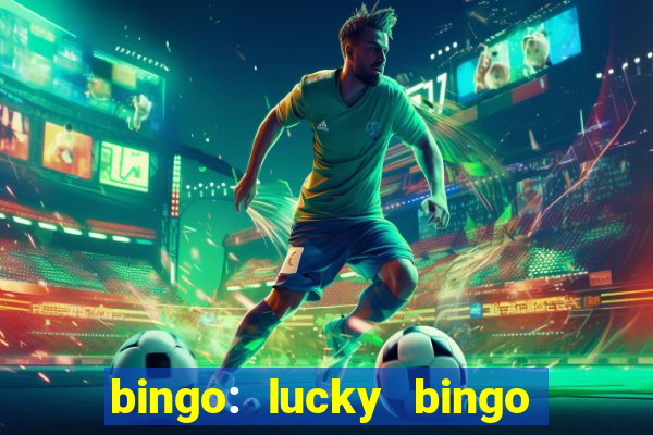 bingo: lucky bingo jogos casa