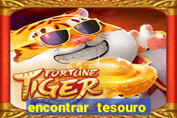 encontrar tesouro do deserto 1