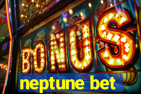 neptune bet