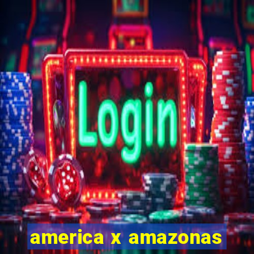 america x amazonas