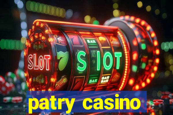 patry casino