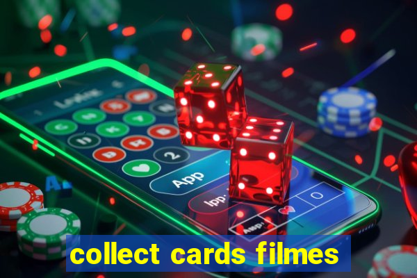 collect cards filmes