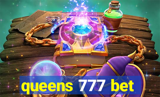 queens 777 bet