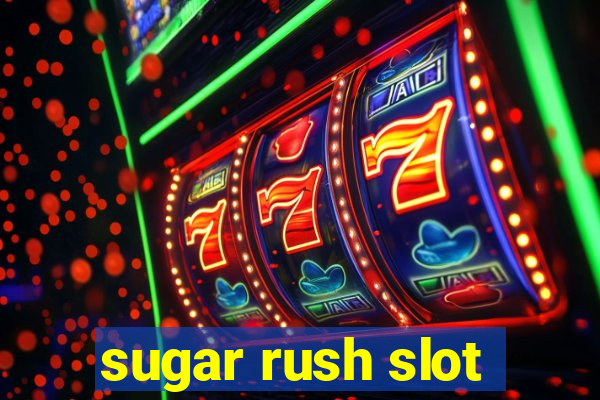 sugar rush slot