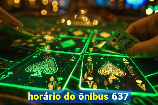 horário do ônibus 637