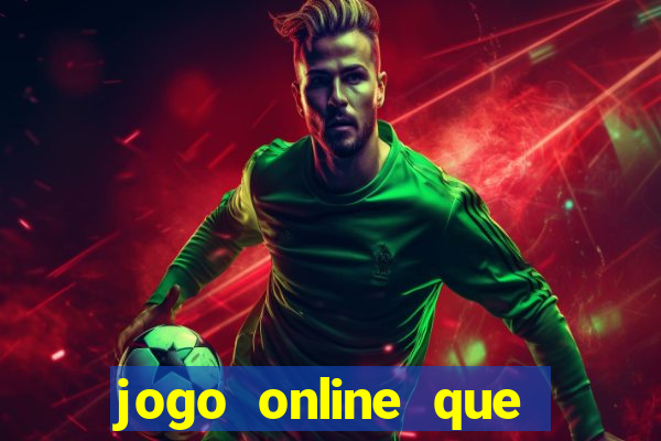 jogo online que paga dinheiro de verdade