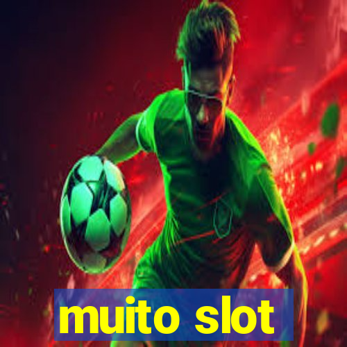 muito slot