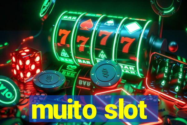 muito slot