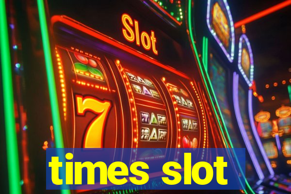 times slot