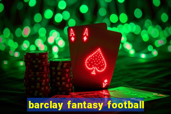 barclay fantasy football