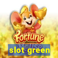 slot green