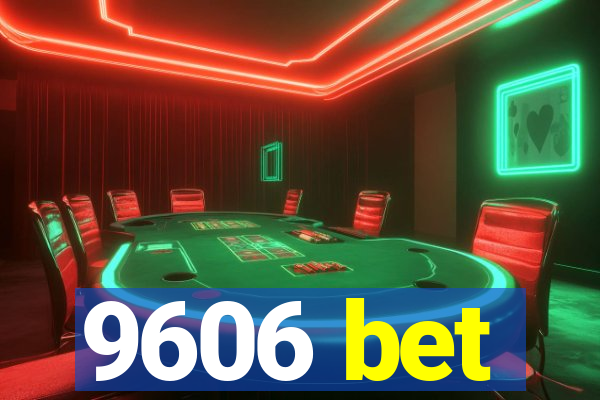 9606 bet