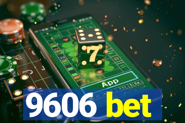 9606 bet