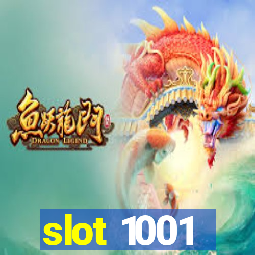 slot 1001