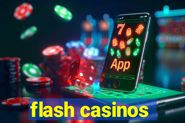 flash casinos