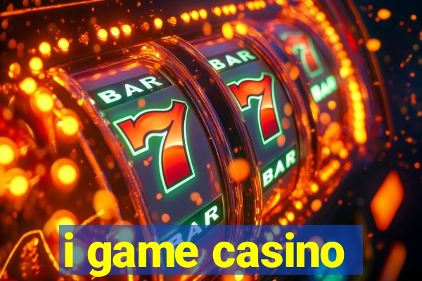 i game casino