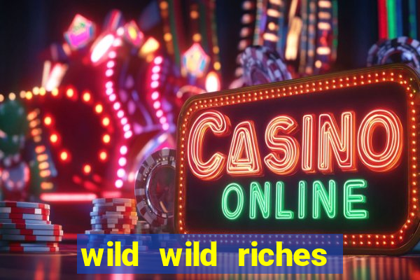 wild wild riches como jogar