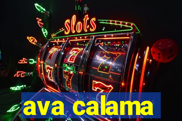 ava calama