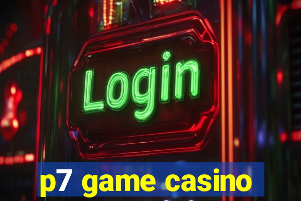 p7 game casino