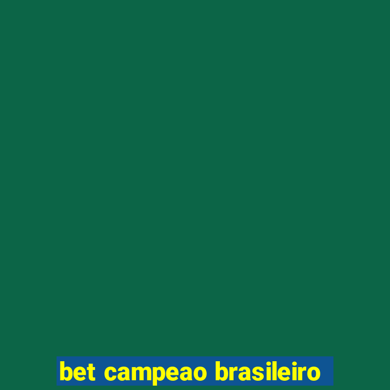 bet campeao brasileiro