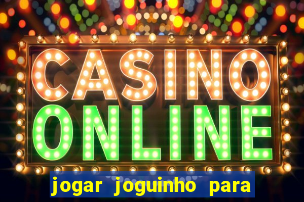 jogar joguinho para ganhar dinheiro