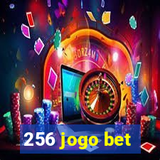 256 jogo bet