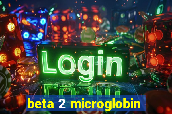 beta 2 microglobin