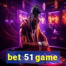 bet 51 game