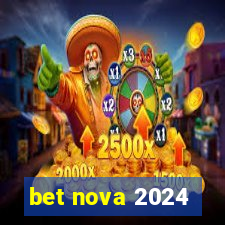 bet nova 2024