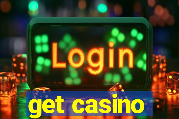 get casino