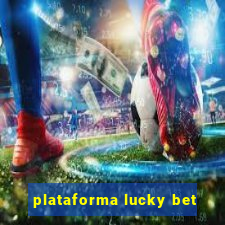 plataforma lucky bet