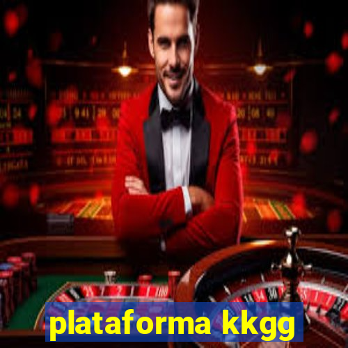 plataforma kkgg