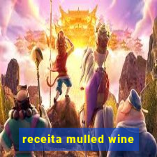 receita mulled wine