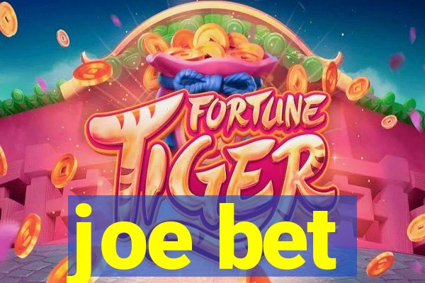 joe bet