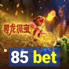 85 bet