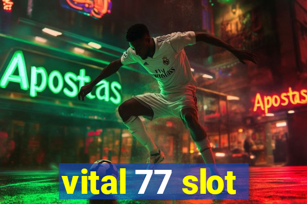 vital 77 slot