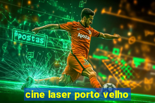 cine laser porto velho