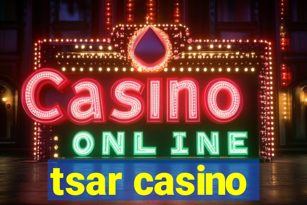 tsar casino