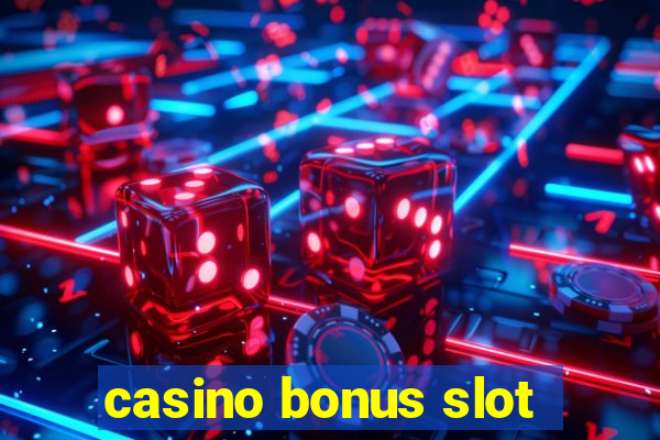 casino bonus slot