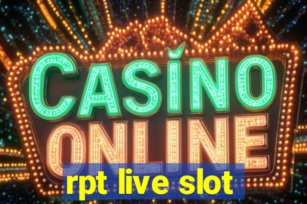 rpt live slot