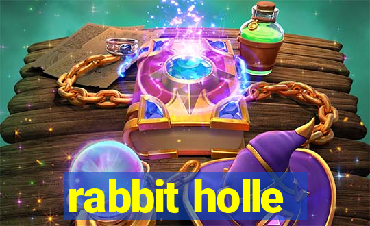 rabbit holle