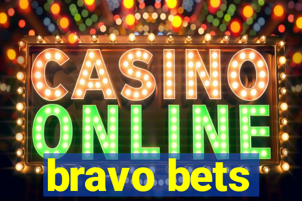 bravo bets