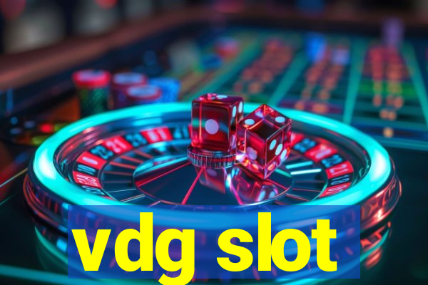 vdg slot