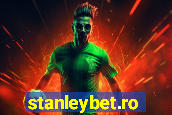 stanleybet.ro